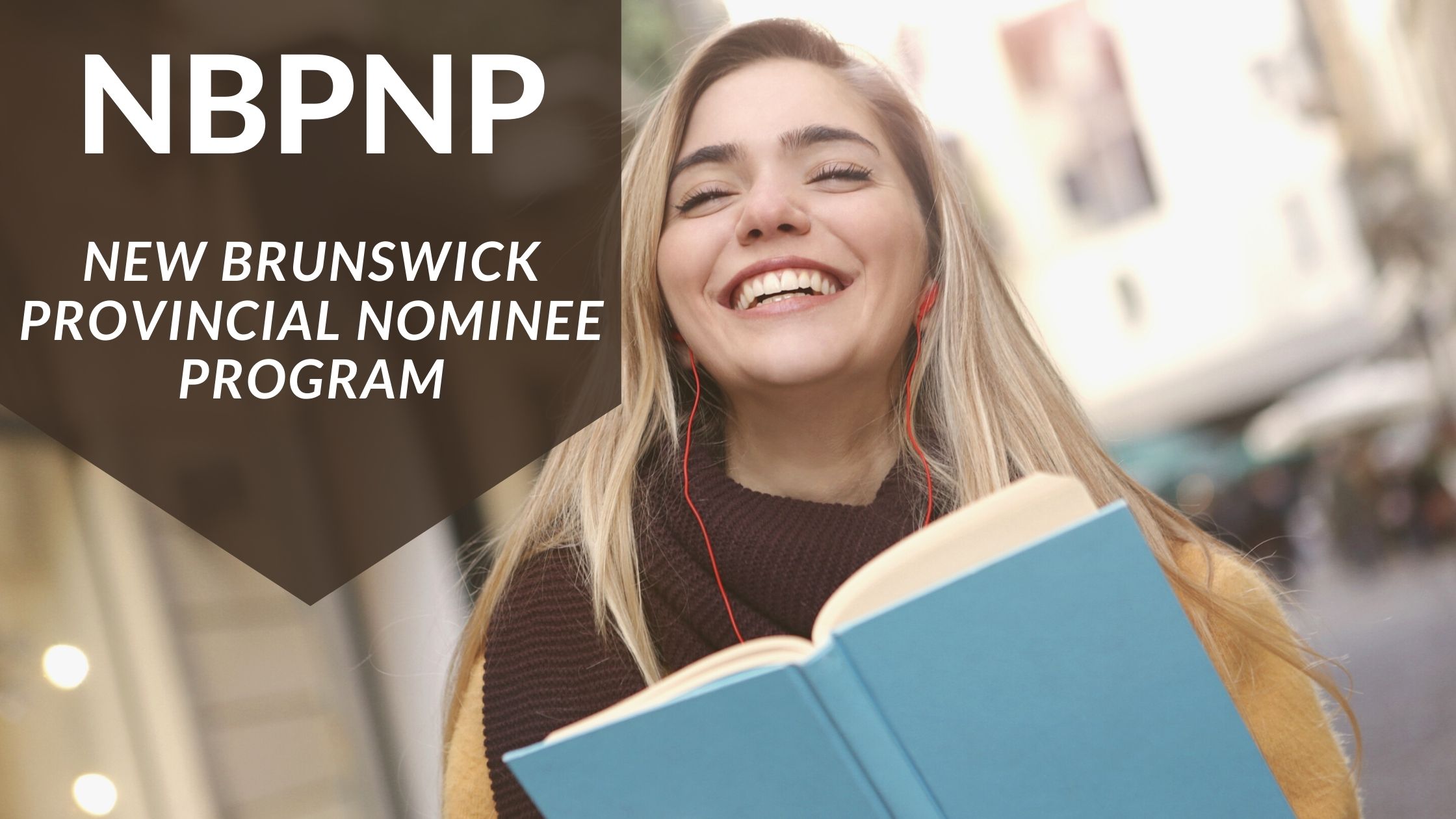 New Brunswick Provincial Nominee Program (NBPNP): Complete Guide