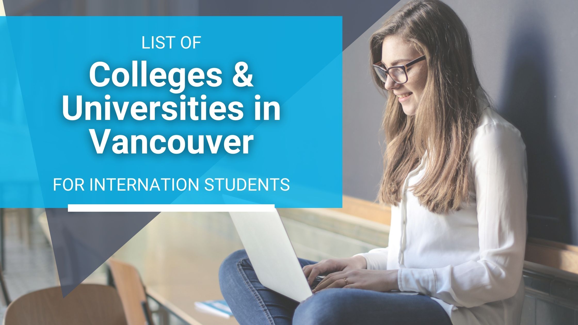 List of colleges & universities in Vancouver for International Student 2021