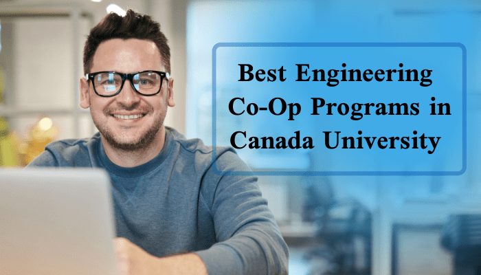 Best Engineering Co-Op Programs in Canada University