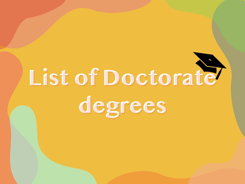 List of Doctorate Degrees