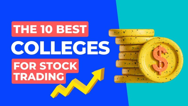 The 10 Best Colleges for Stock Trading