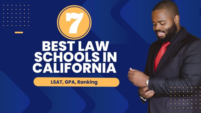 7 Best Law Schools in California: LSAT, GPA, Ranking