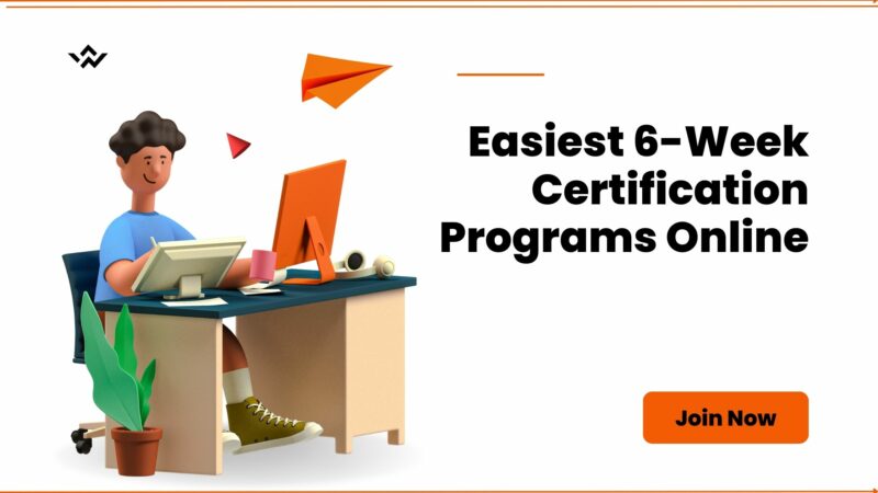 Easiest 6-Week Certification Programs Online