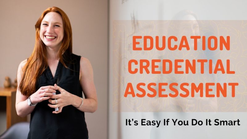 Education Credential Assessment? It’s Easy If You Do It Smart