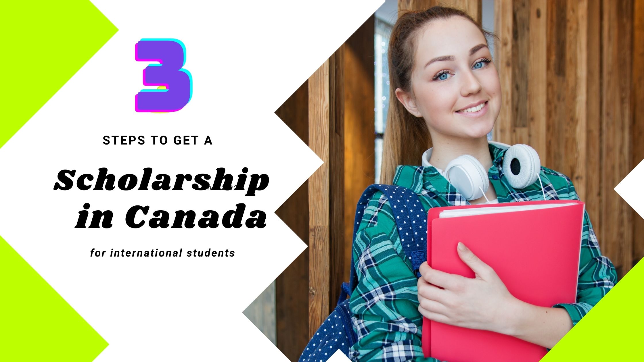 3 Steps to get a scholarship in Canada for International Students