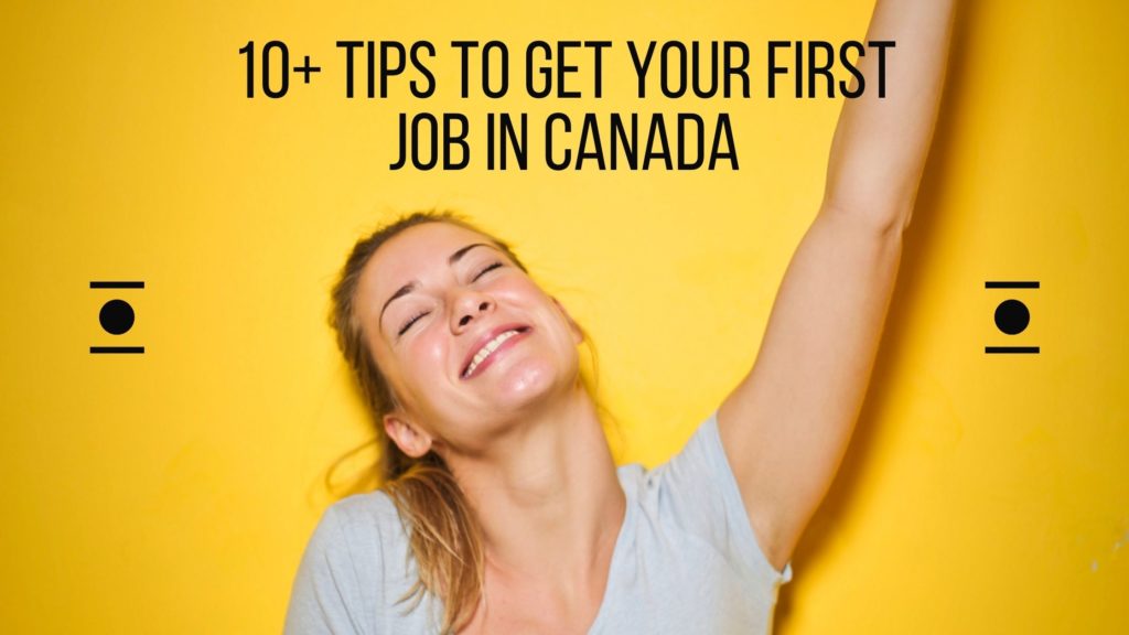 10+ tips to get your first job in Canada