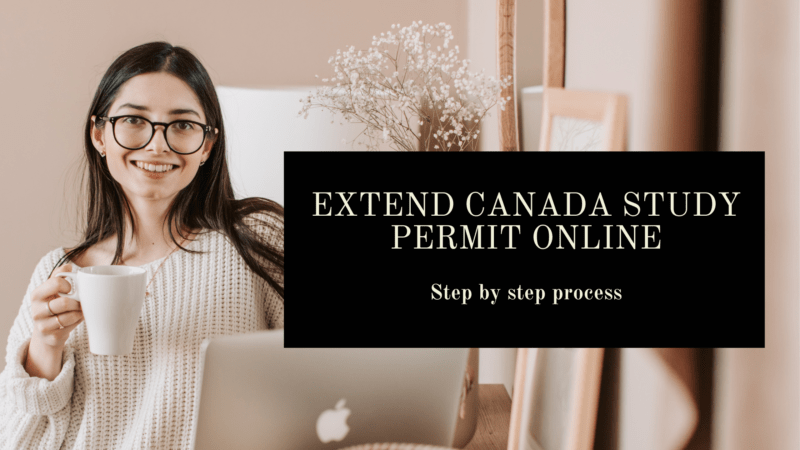 Extend Canada study permit online: Step by step process