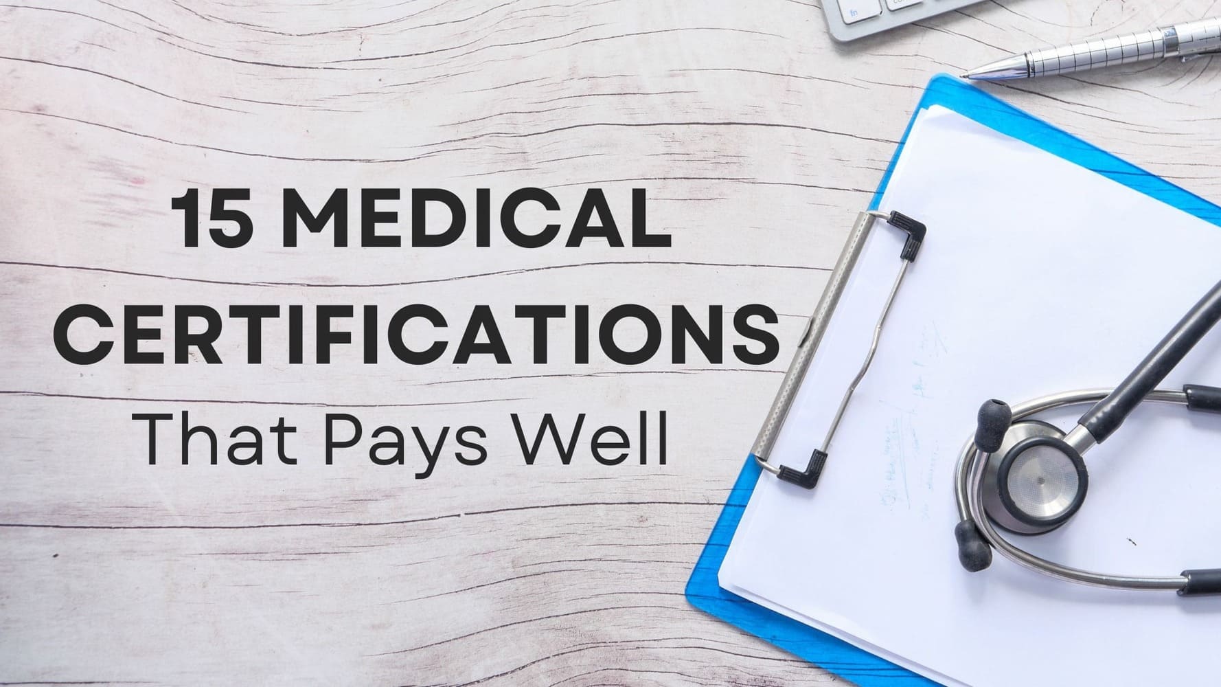 15 Medical Certifications That Pays Well (2023 Salaries)