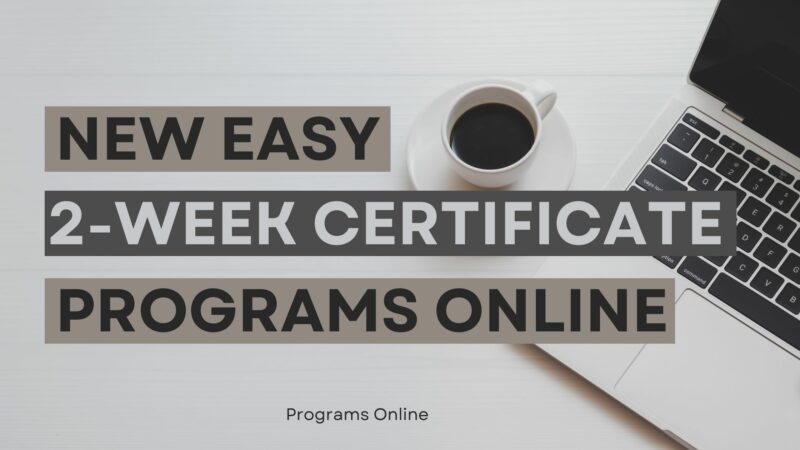 New Easy 2-Week Certificate Programs Online