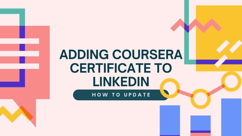 Adding Coursera Certificate To Linkedin And How To UPDATE