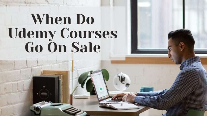 When Do Udemy Courses Go On Sale: Mark These Dates