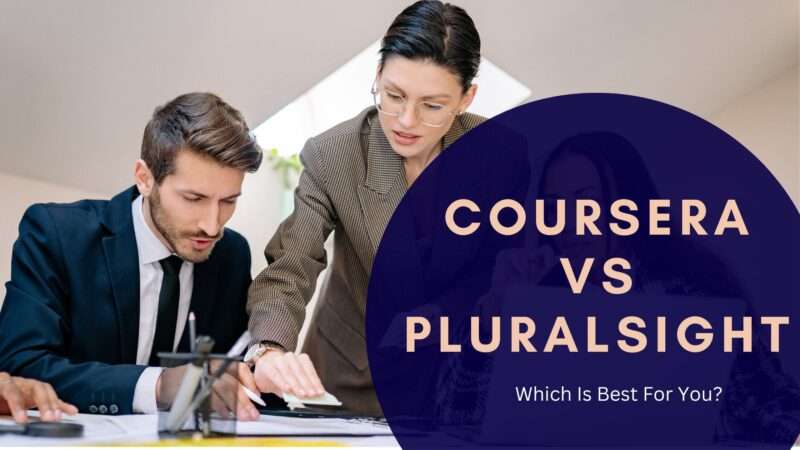 Coursera Vs Pluralsight: Which is Best For You? [2024 Updates]