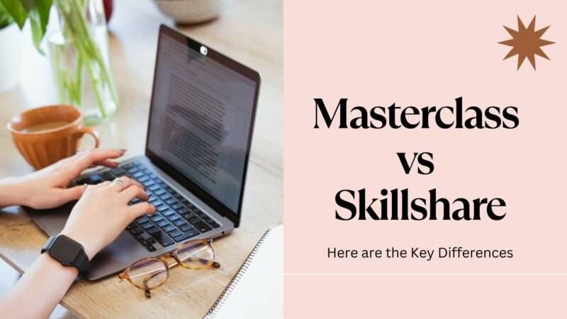 Masterclass vs Skillshare: Here are the Key Differences [2024 Update]